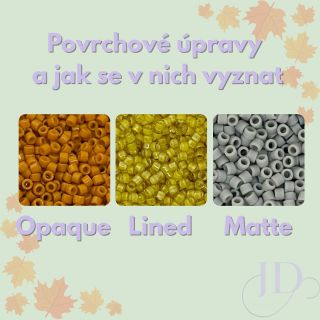 ✨ Povrchové úpravy Miyuki Delica 11/0 - část 1. ✨ Možná už jste narazili na názvy jako Opaque, Lined nebo Matte – ale co...